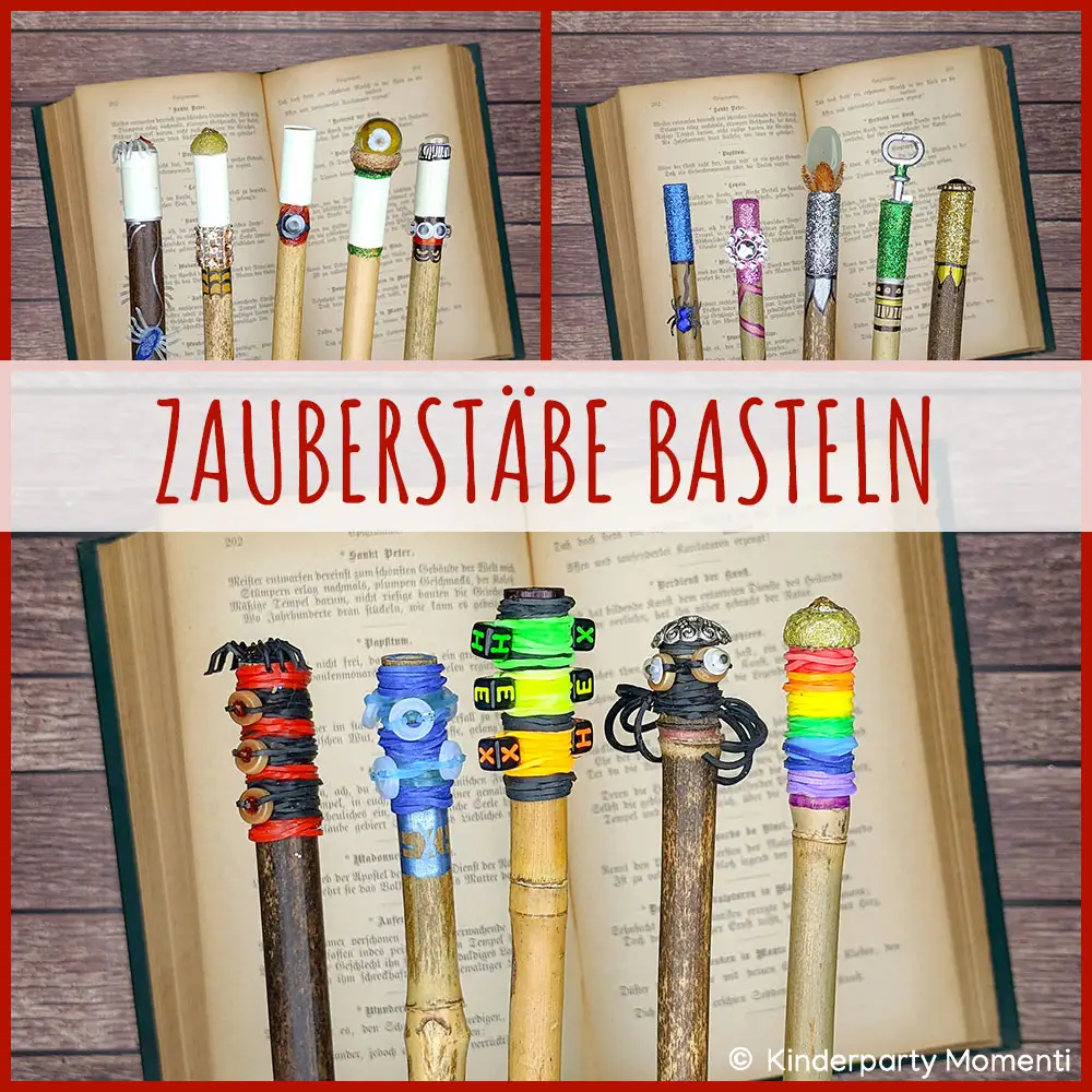 Holz Zauberstäbe basteln mit Kindern Mehrere selbstgebastelte Zauberstäbe mit verschiedenen Verzierungen liegen auf einem aufgeschlagenen Buch, darüber der Schriftzug 'ZAUBERSTÄBE BASTELN' in roter Schrift.